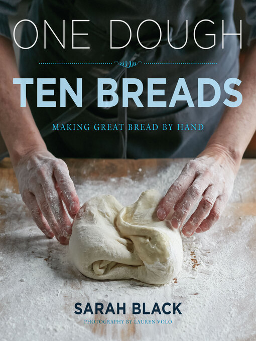 Title details for One Dough, Ten Breads by Sarah Black - Available
